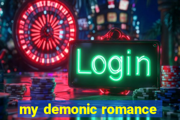 my demonic romance